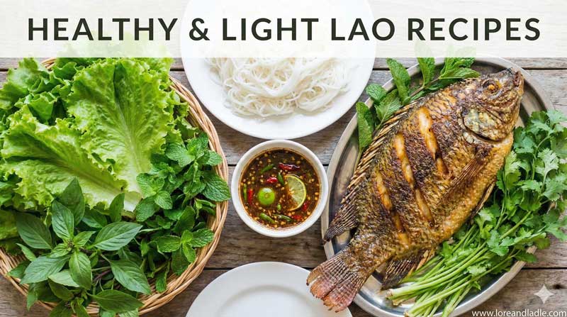 Authentic Healthy Light Lao Recipes You Can Make at Home