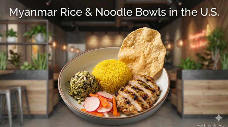 Healthy Myanmar Rice & Noodle Bowls: Lighter U.S. Options